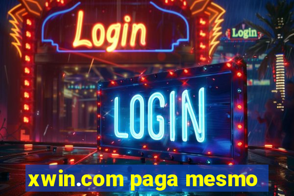 xwin.com paga mesmo